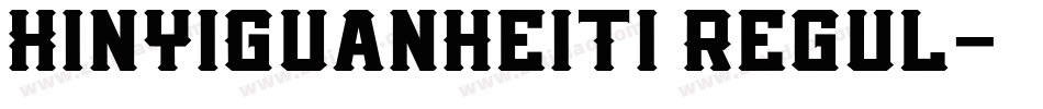 XinYiGuanHeiTi Regul字体转换